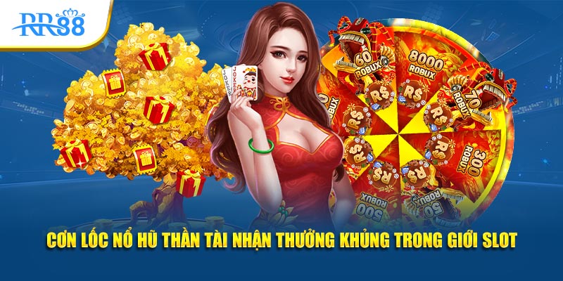 Cơn lốc Nổ Hũ Thần Tài nhận thưởng khủng trong giới slot